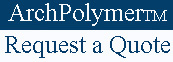 Request custom Arch Polymer Quote