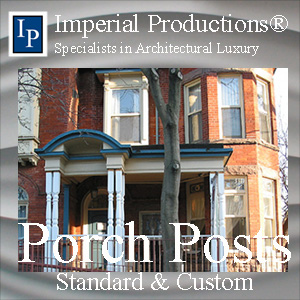 Porch Posts Standard and Custom Productions