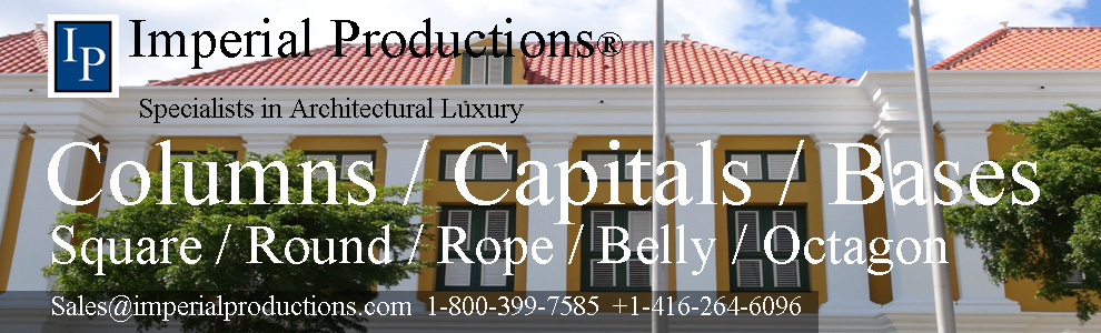 Imperial Columns, Caps and Bases custom productions